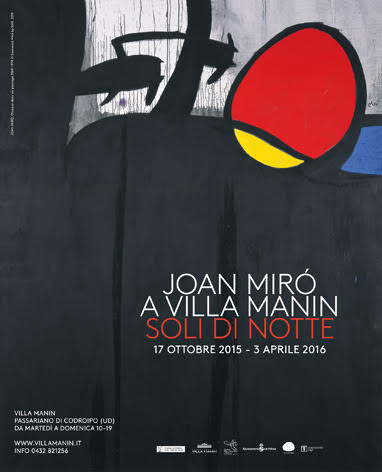 Joan Miró a Villa Manin. Soli di notte